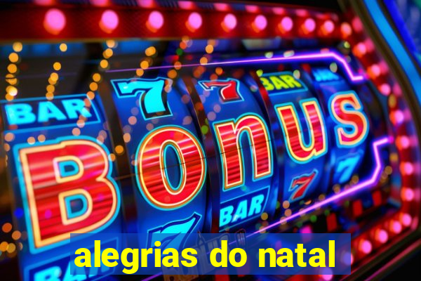 alegrias do natal